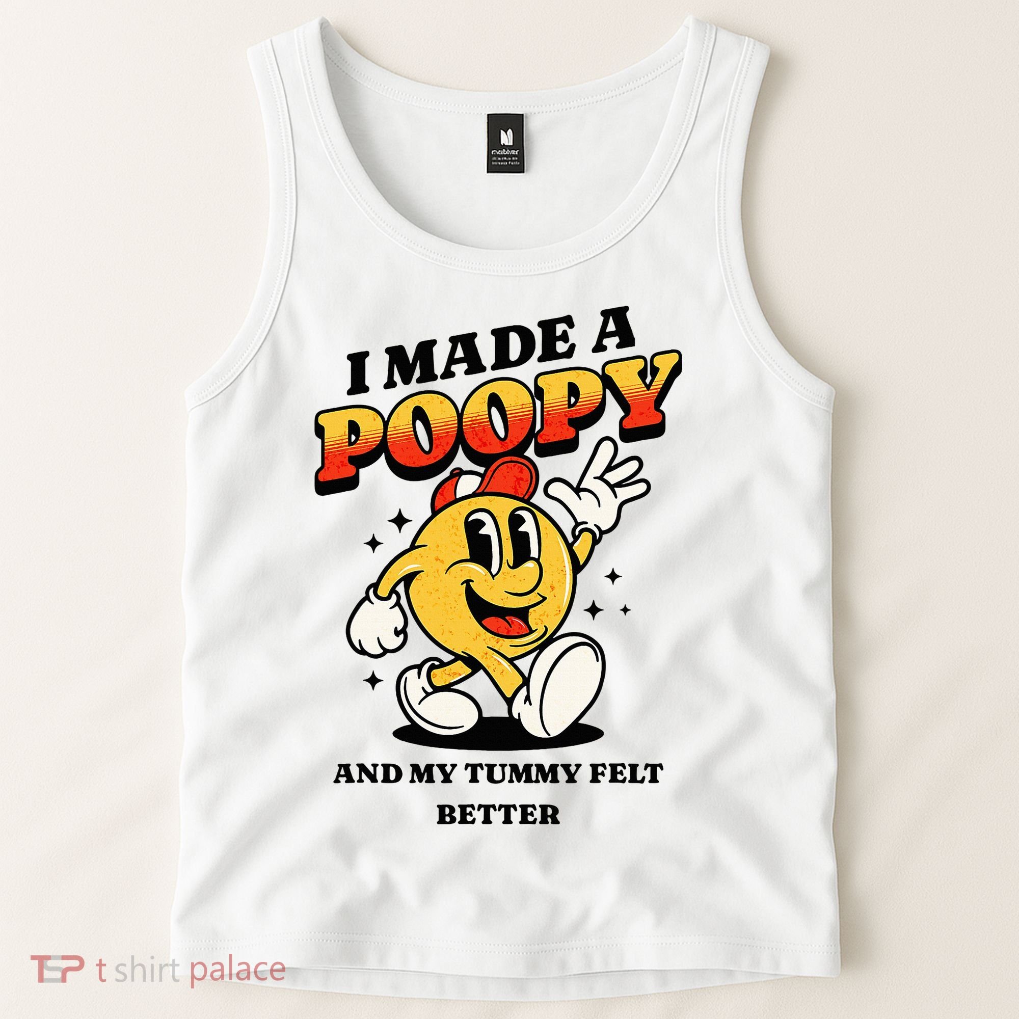 I Made A Poopy And My Tummy Felt Better Adult Humor Meme Tank Top