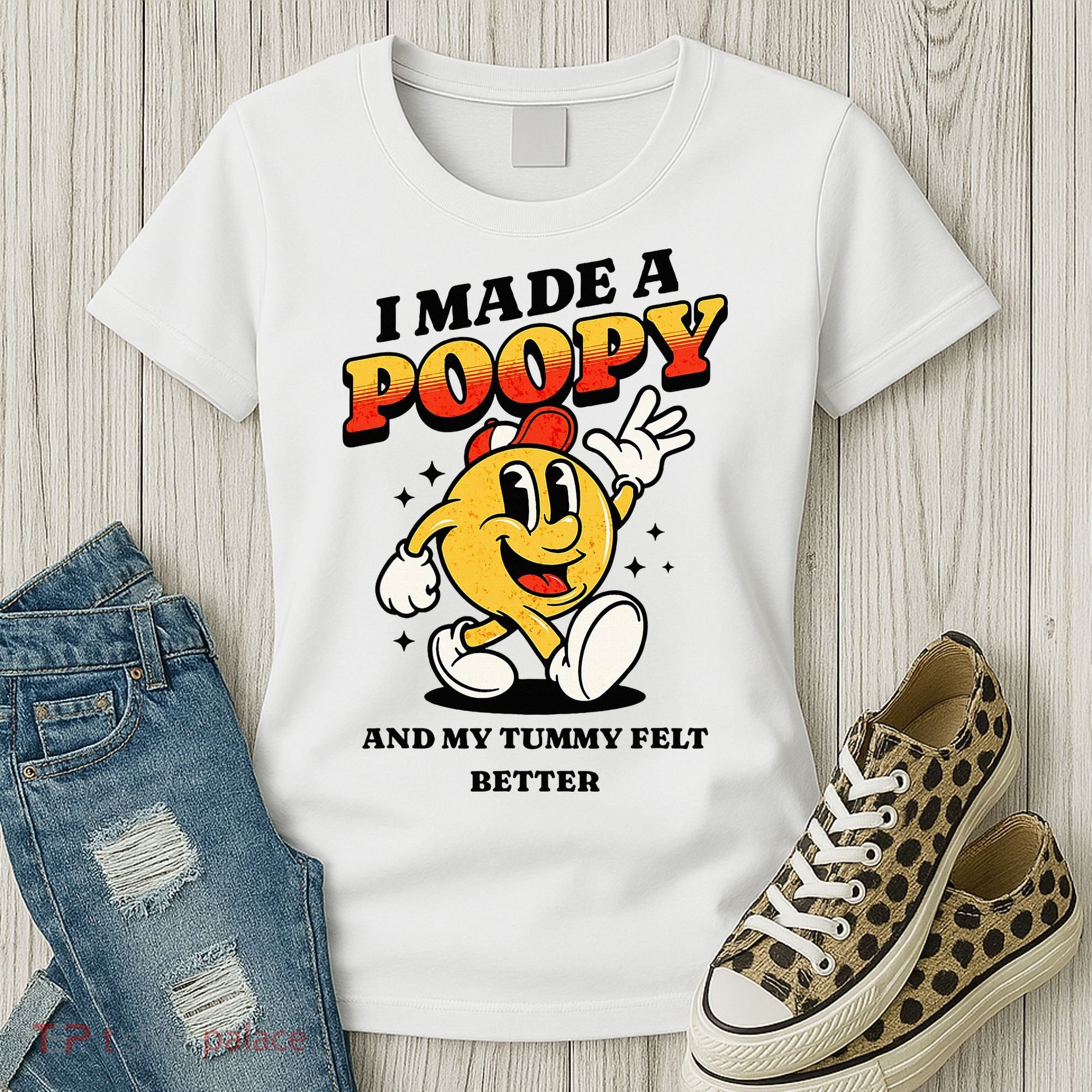 I Made A Poopy And My Tummy Felt Better Adult Humor Meme Women's T-Shirt