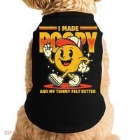 I Made A Poopy And My Tummy Felt Better Adult Humor Meme Doggie Tank thumb 0