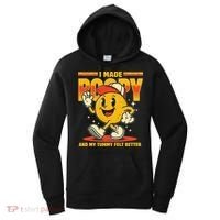 I Made A Poopy And My Tummy Felt Better Adult Humor Meme Women's Hoodie thumb 0