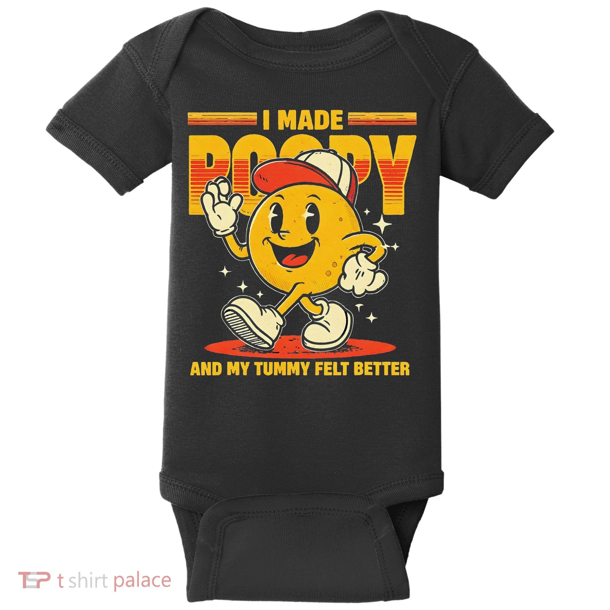 I Made A Poopy And My Tummy Felt Better Adult Humor Meme Baby Bodysuit