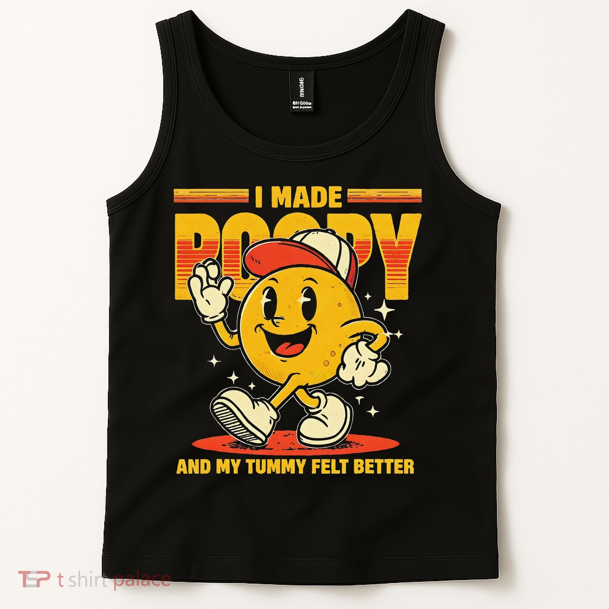I Made A Poopy And My Tummy Felt Better Adult Humor Meme Tank Top