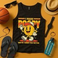 I Made A Poopy And My Tummy Felt Better Adult Humor Meme Tank Top thumb 4