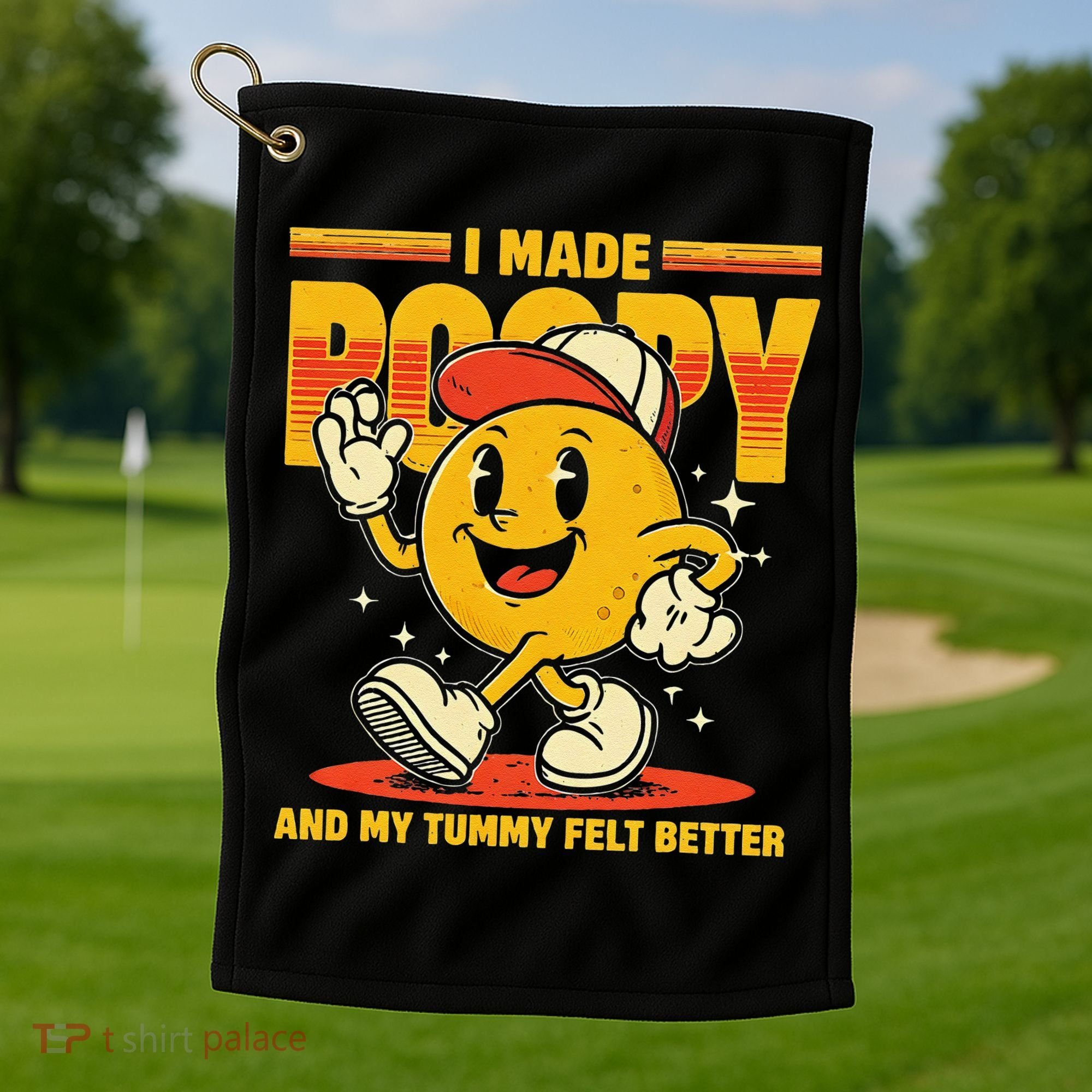 I Made A Poopy And My Tummy Felt Better Adult Humor Meme Golf Towel