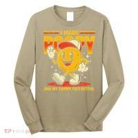 I Made A Poopy And My Tummy Felt Better Adult Humor Meme Long Sleeve Shirt thumb 0