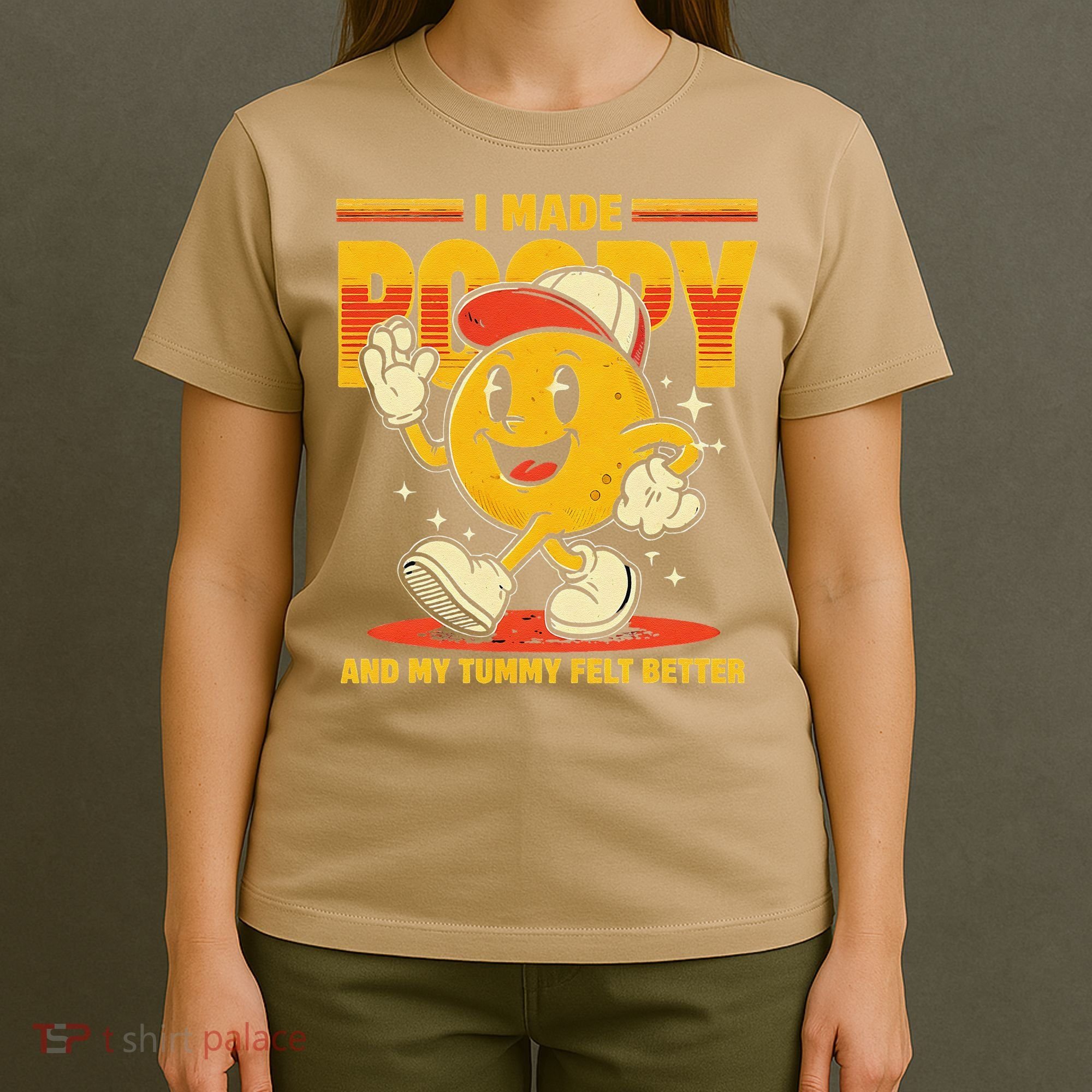 I Made A Poopy And My Tummy Felt Better Adult Humor Meme T-Shirt