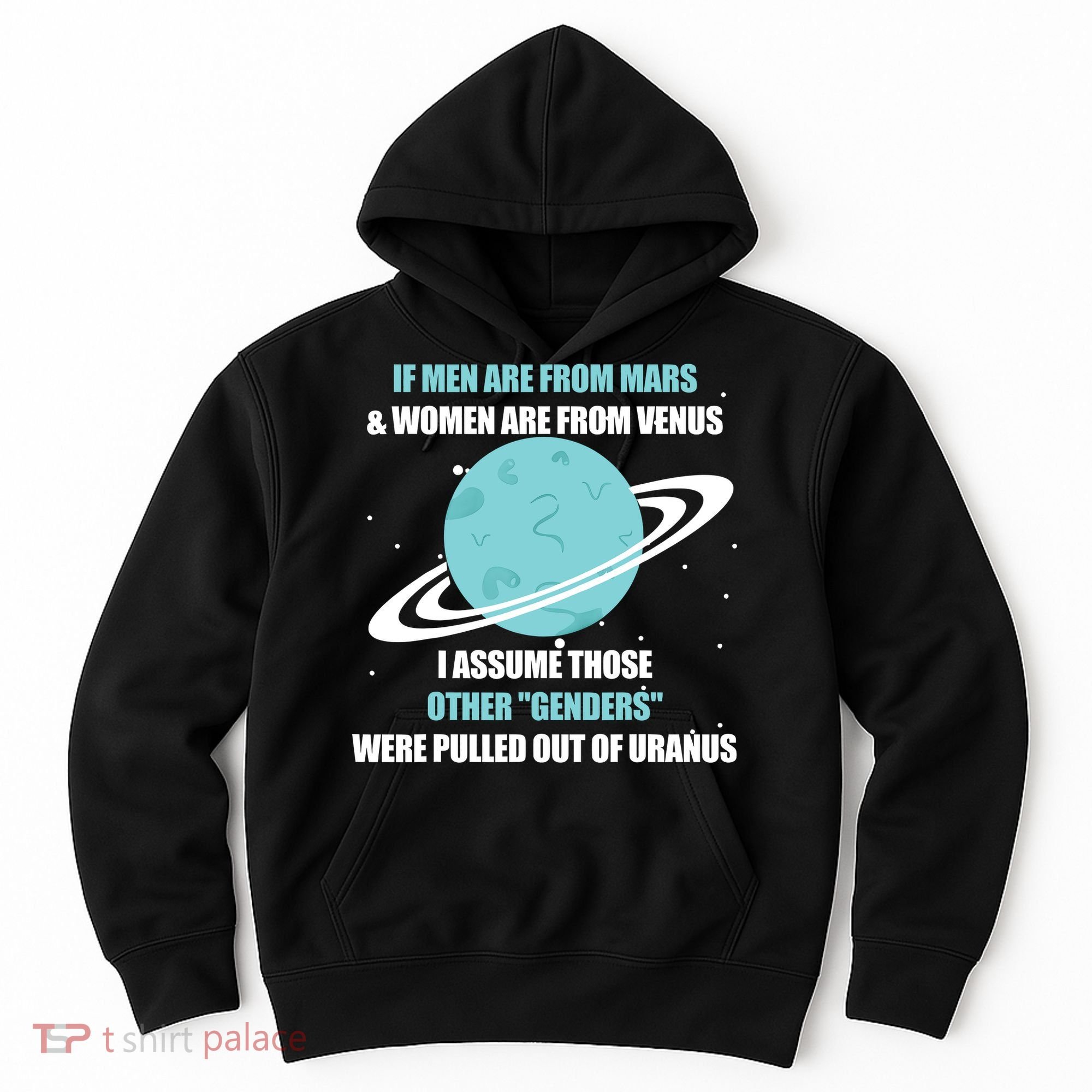 If Men Are From Mars And Women Are From Venus I Assume Those Hoodie