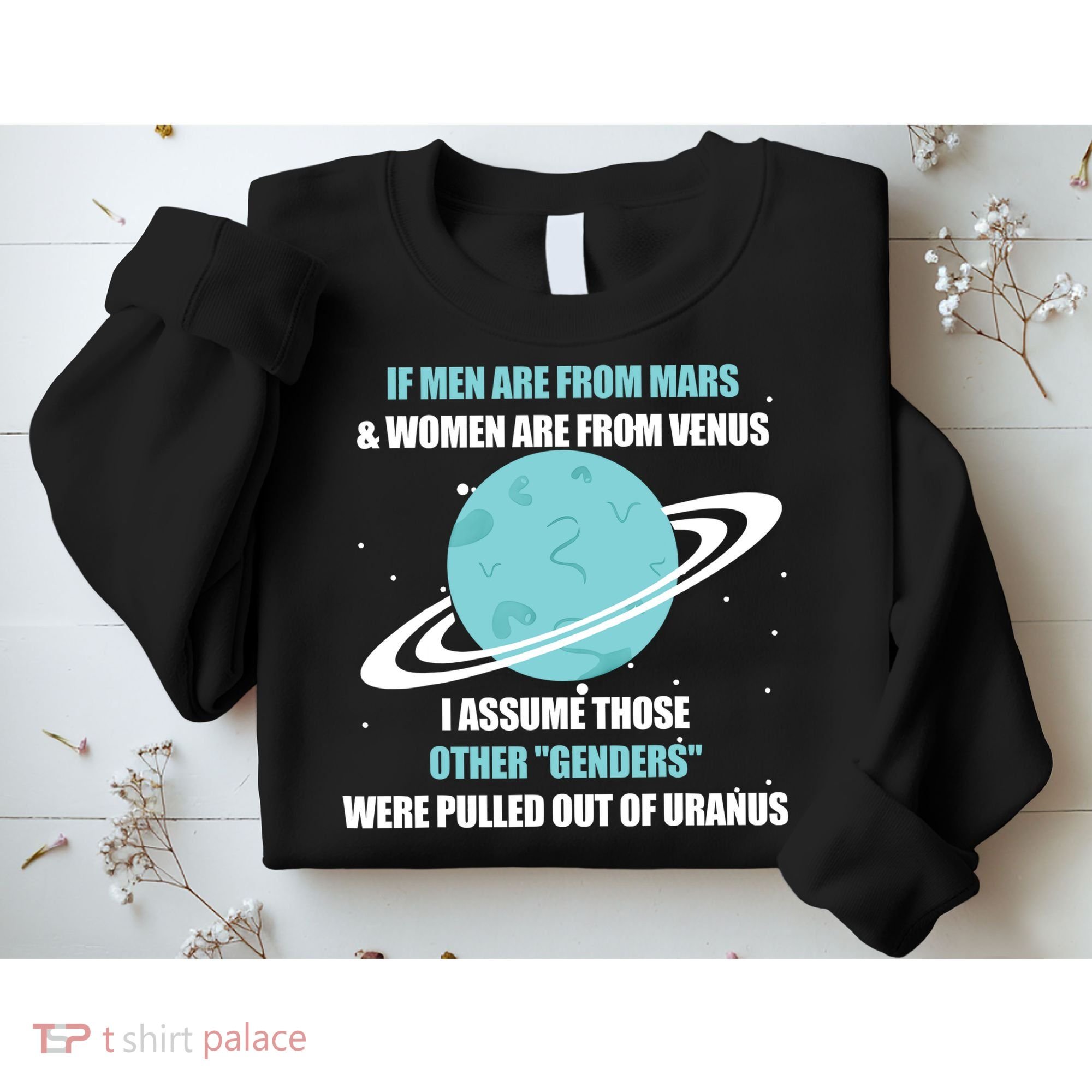 If Men Are From Mars And Women Are From Venus I Assume Those Sweatshirt