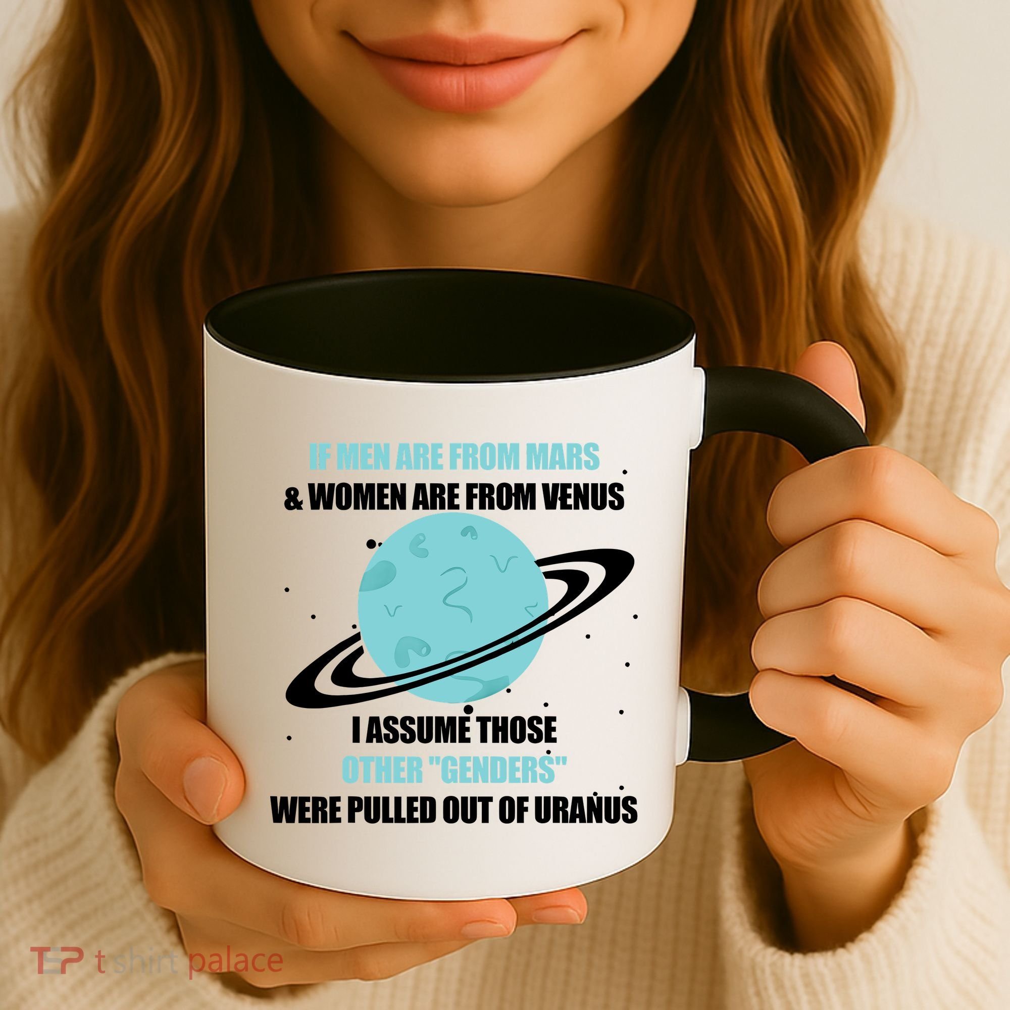 If Men Are From Mars And Women Are From Venus I Assume Those Coffee Mug