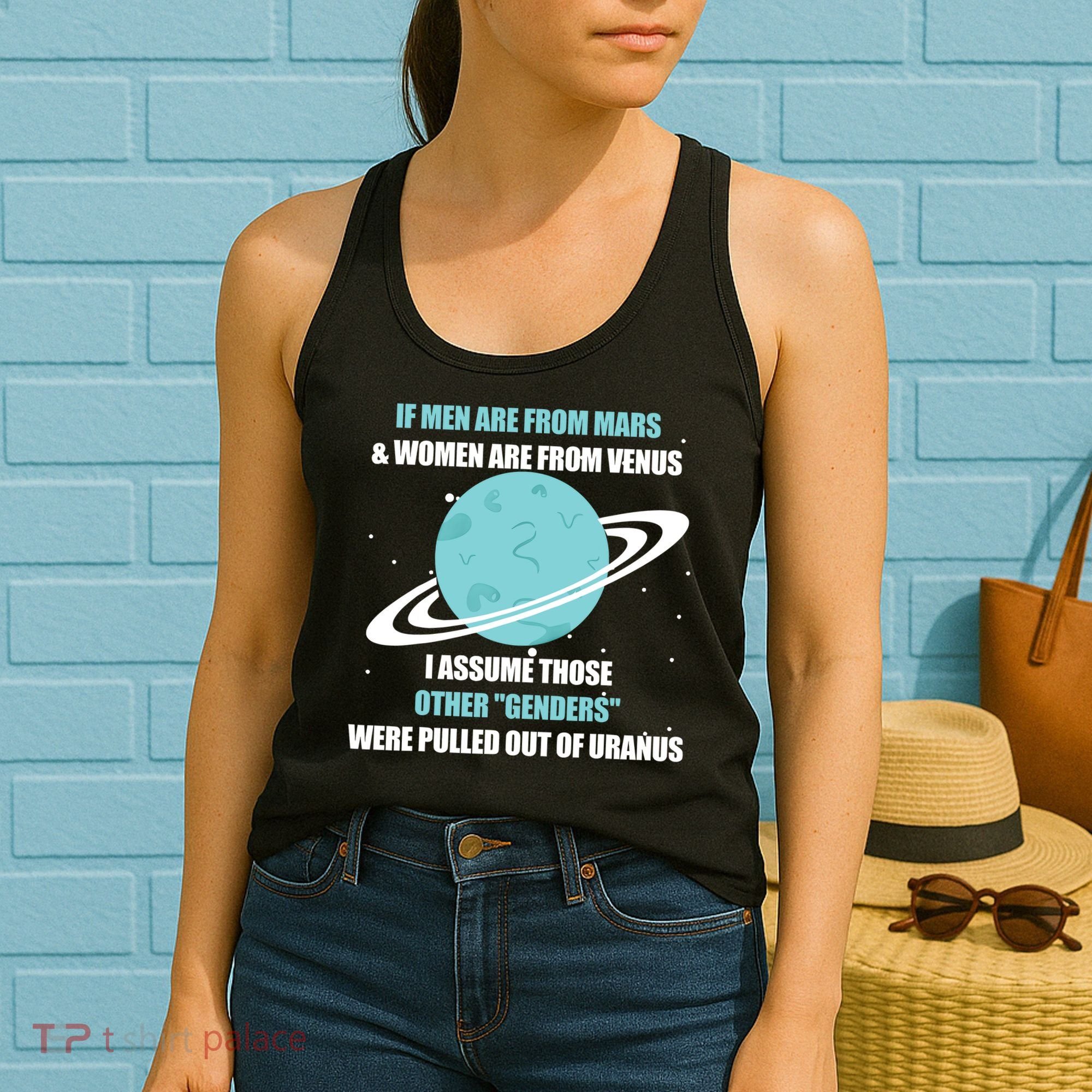 If Men Are From Mars And Women Are From Venus I Assume Those Women's Tank Top