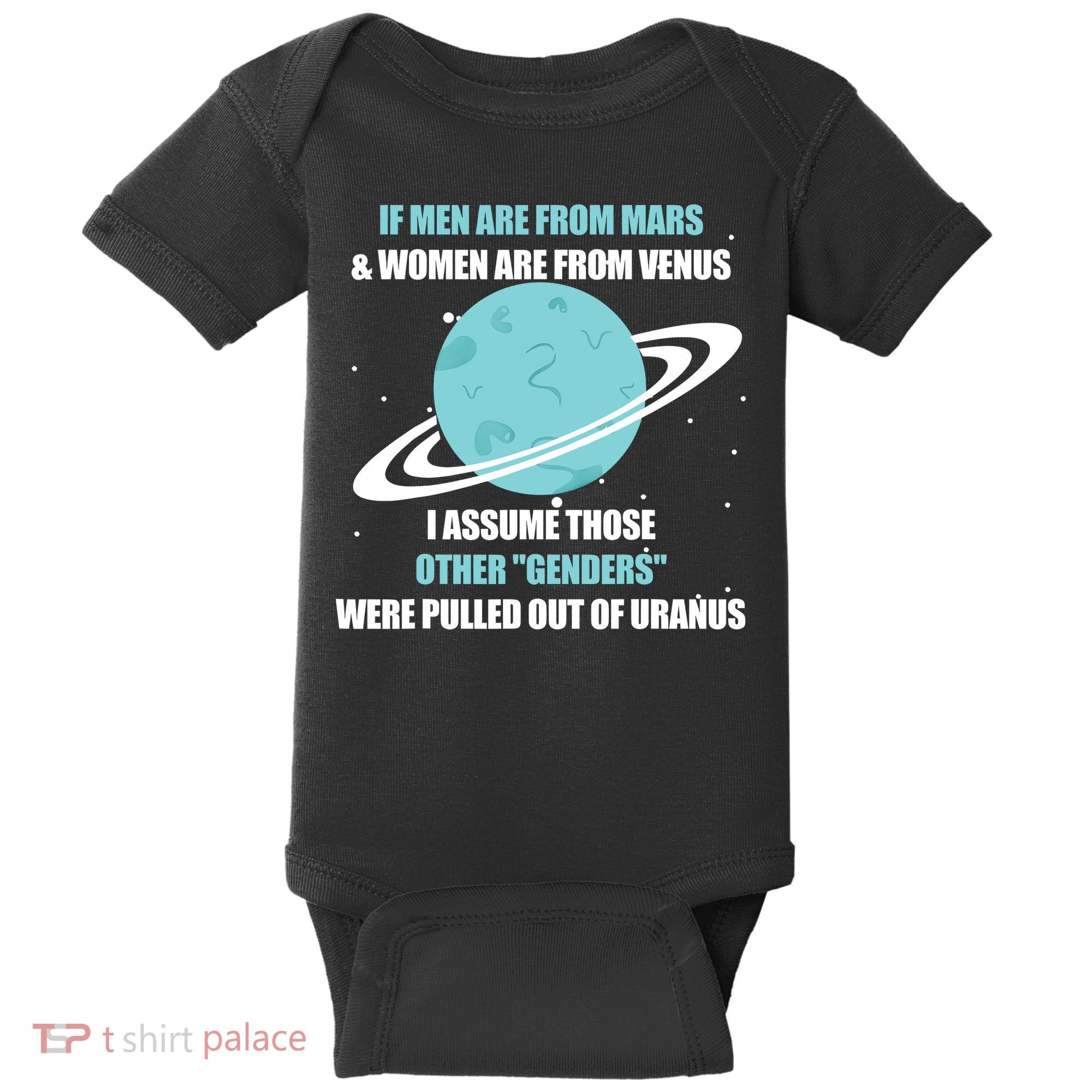 If Men Are From Mars And Women Are From Venus I Assume Those Baby Bodysuit