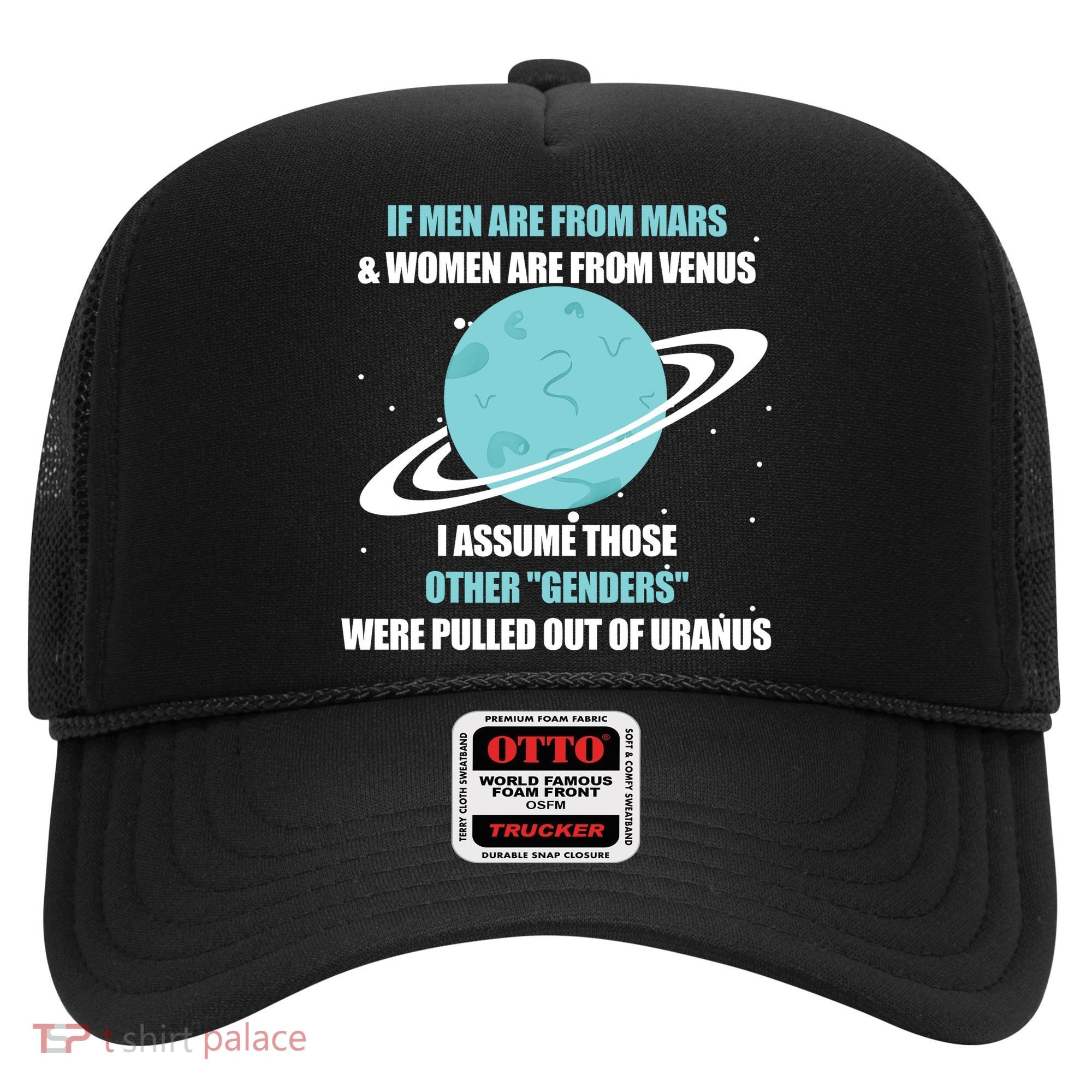 If Men Are From Mars And Women Are From Venus I Assume Those Hat