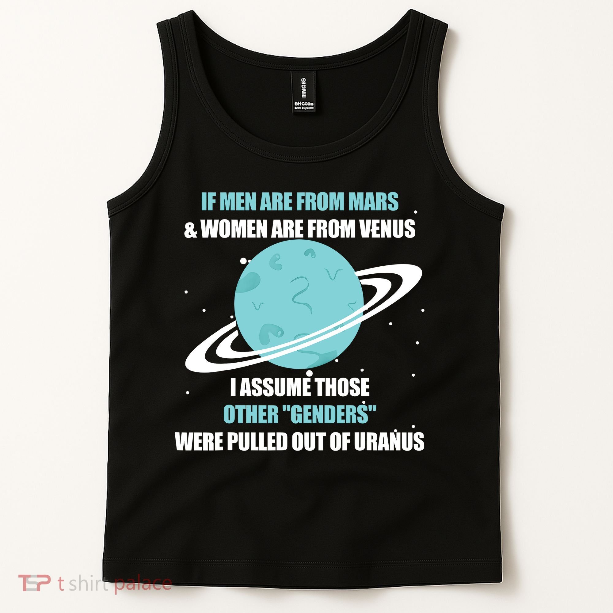 If Men Are From Mars And Women Are From Venus I Assume Those Tank Top