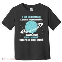If Men Are From Mars And Women Are From Venus I Assume Those Toddler T-Shirt thumb 0