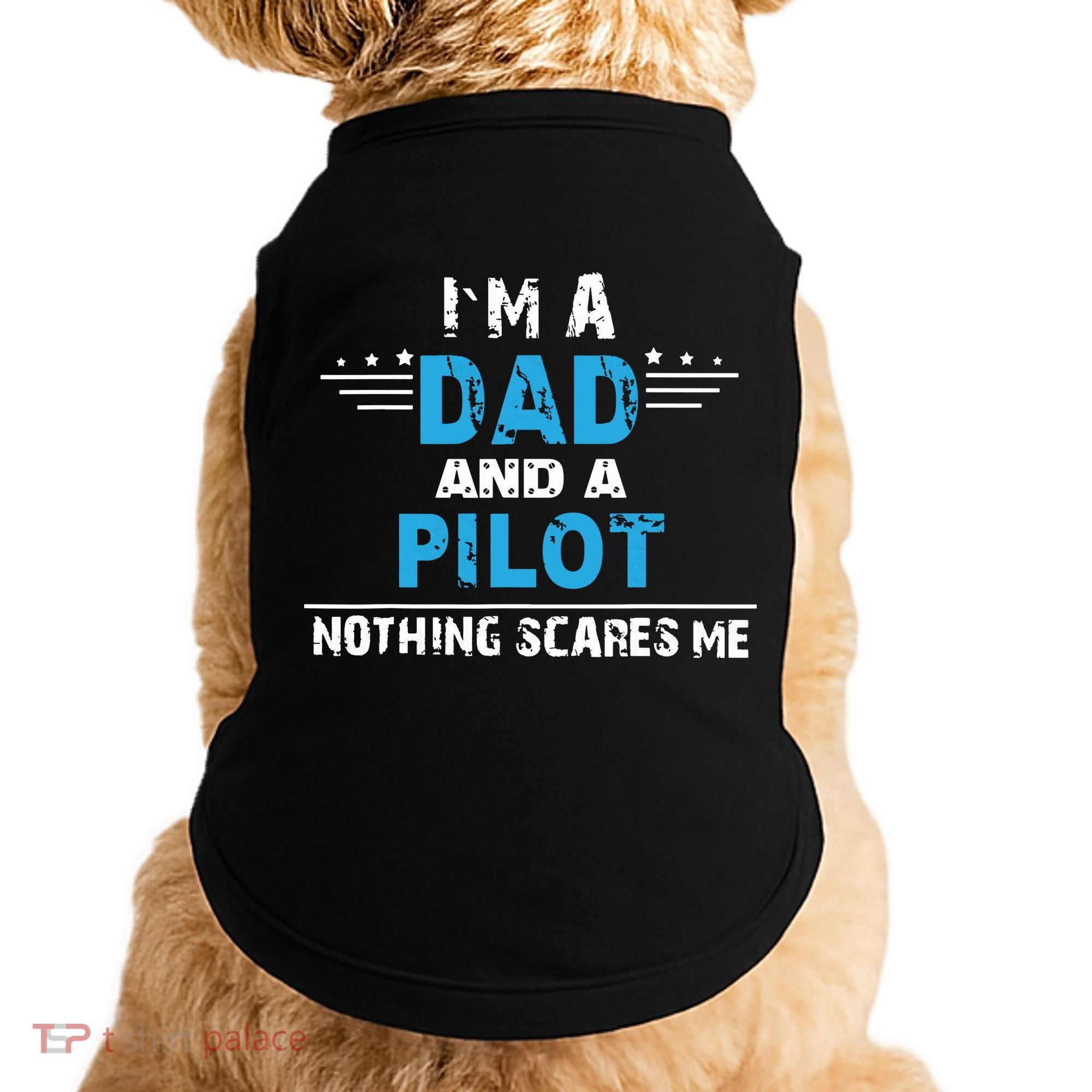 I M A Dad And A Pilot Airplane Aviation Pilot Dads Doggie Tank