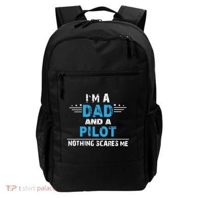 I M A Dad And A Pilot Airplane Aviation Pilot Dads Backpack