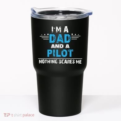 I M A Dad And A Pilot Airplane Aviation Pilot Dads Tumbler