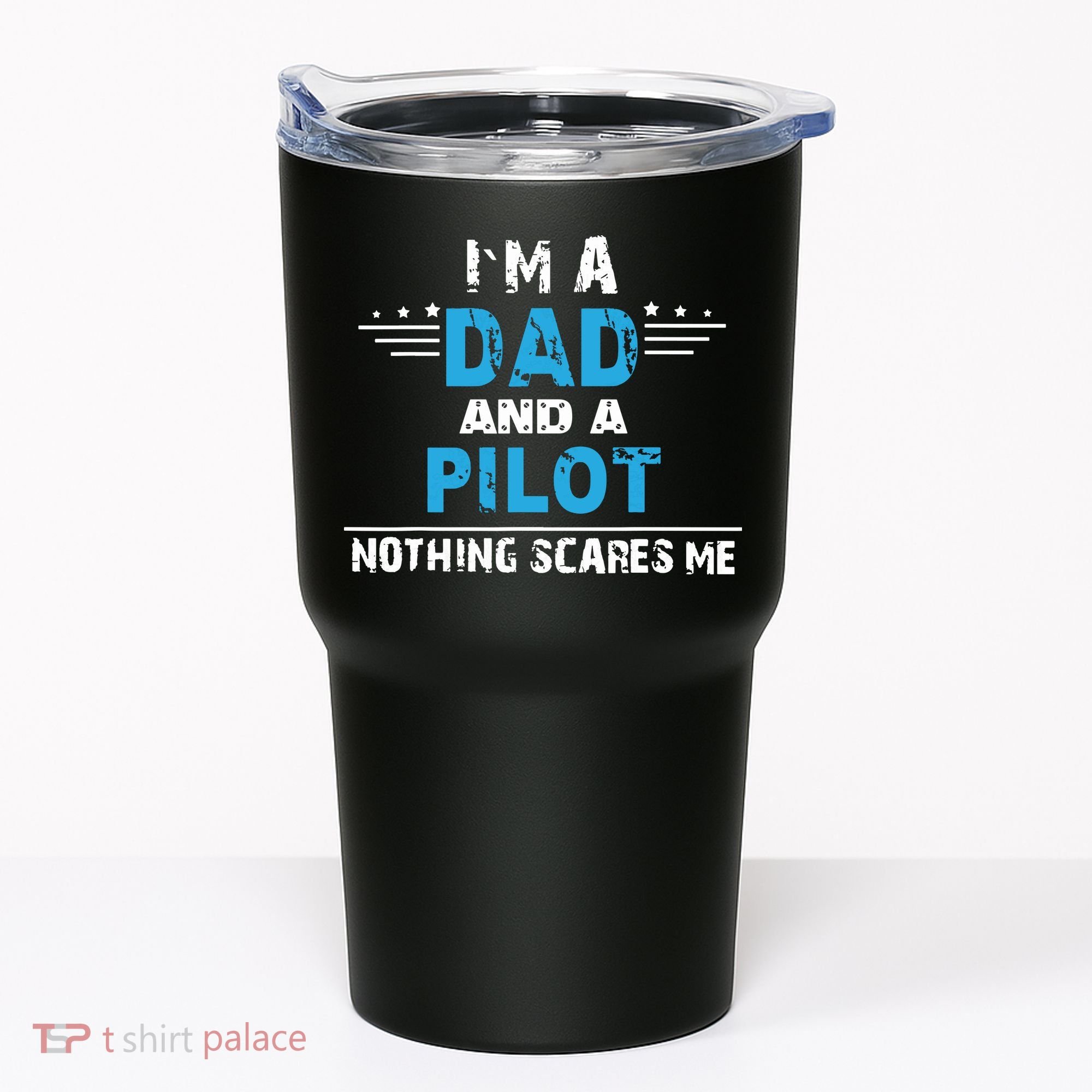 I M A Dad And A Pilot Airplane Aviation Pilot Dads Tumbler