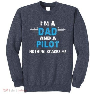 I M A Dad And A Pilot Airplane Aviation Pilot Dads Sweatshirt