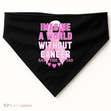 Imagine A World Without Cancer Save The Tatas USA-Made Doggie Bandana