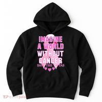 Imagine A World Without Cancer Save The Tatas Hoodie thumb 0