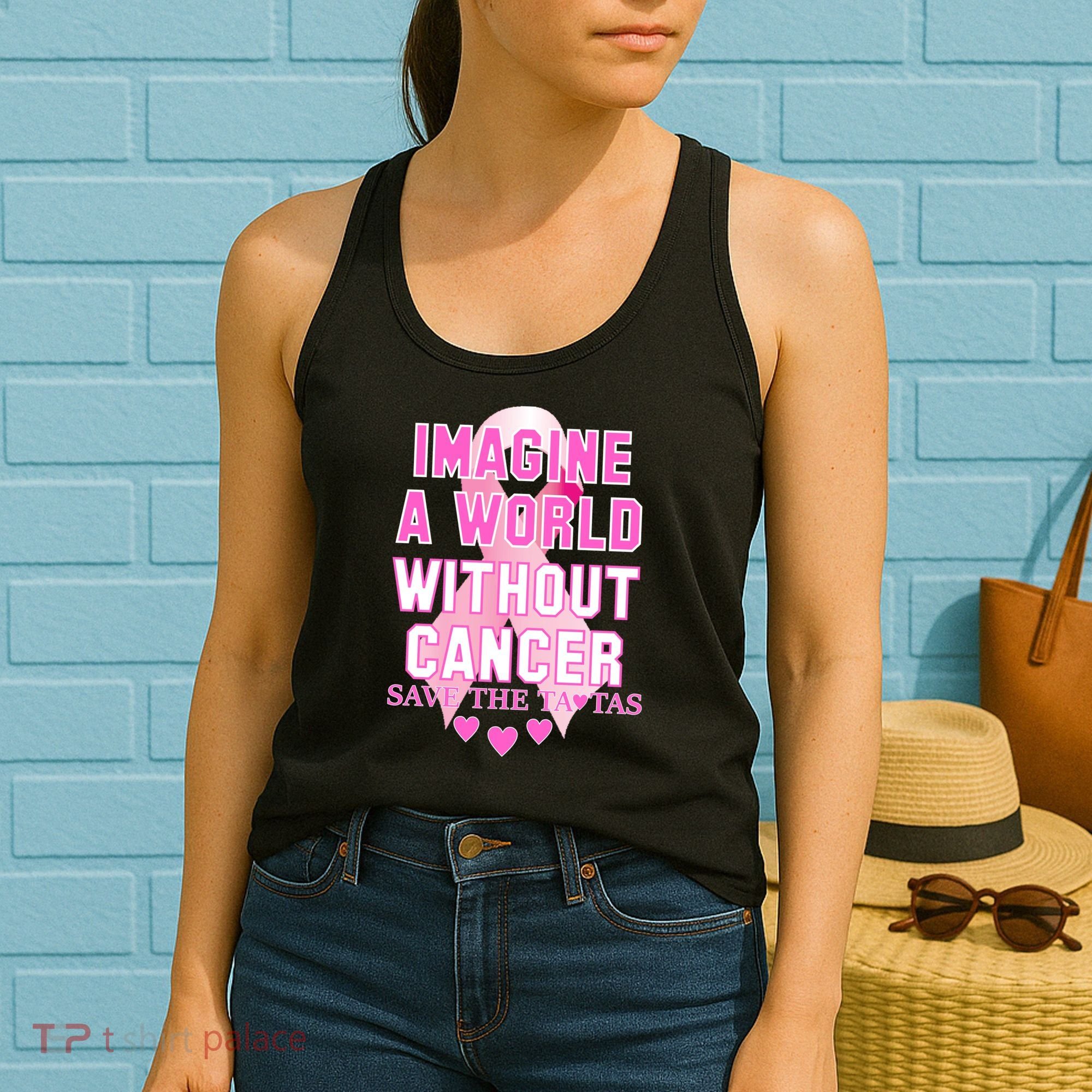 Imagine A World Without Cancer Save The Tatas Women's Tank Top