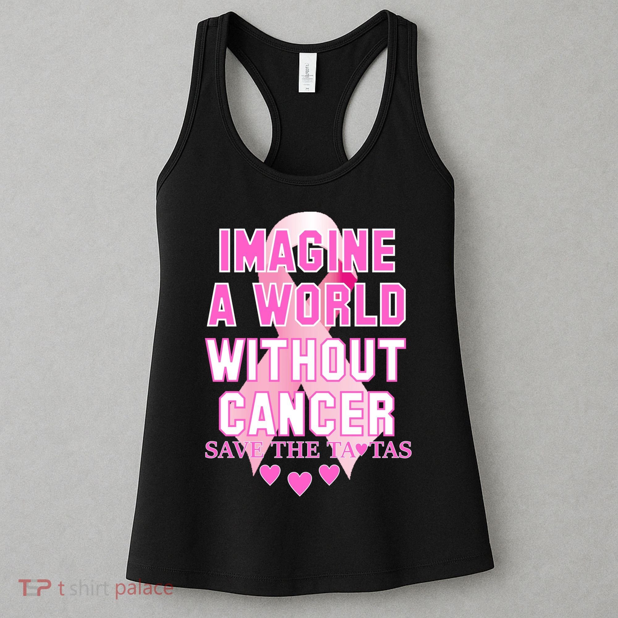 Imagine A World Without Cancer Save The Tatas Women's Tank Top