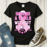 Imagine A World Without Cancer Save The Tatas Women's T-Shirt thumb 3