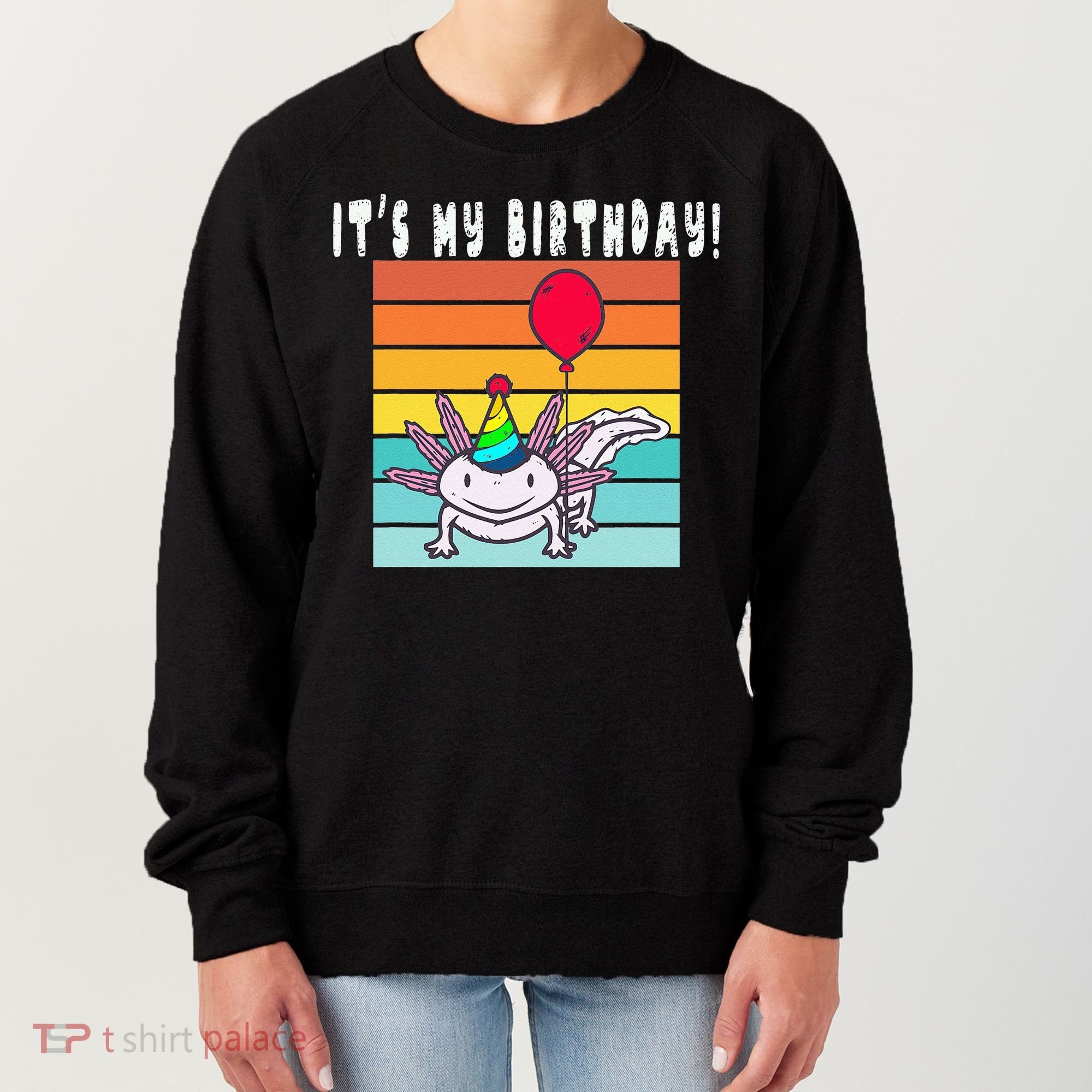 Its My Birthday Axolotl Party Hat & Balloon Women's Sweatshirt