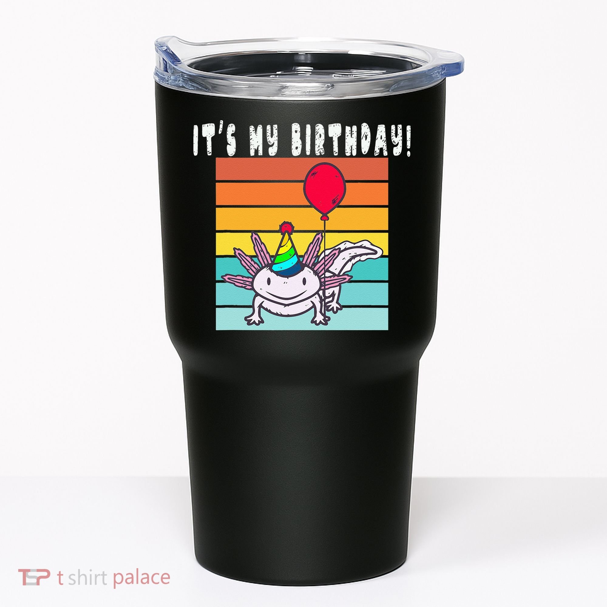 Its My Birthday Axolotl Party Hat & Balloon Tumbler