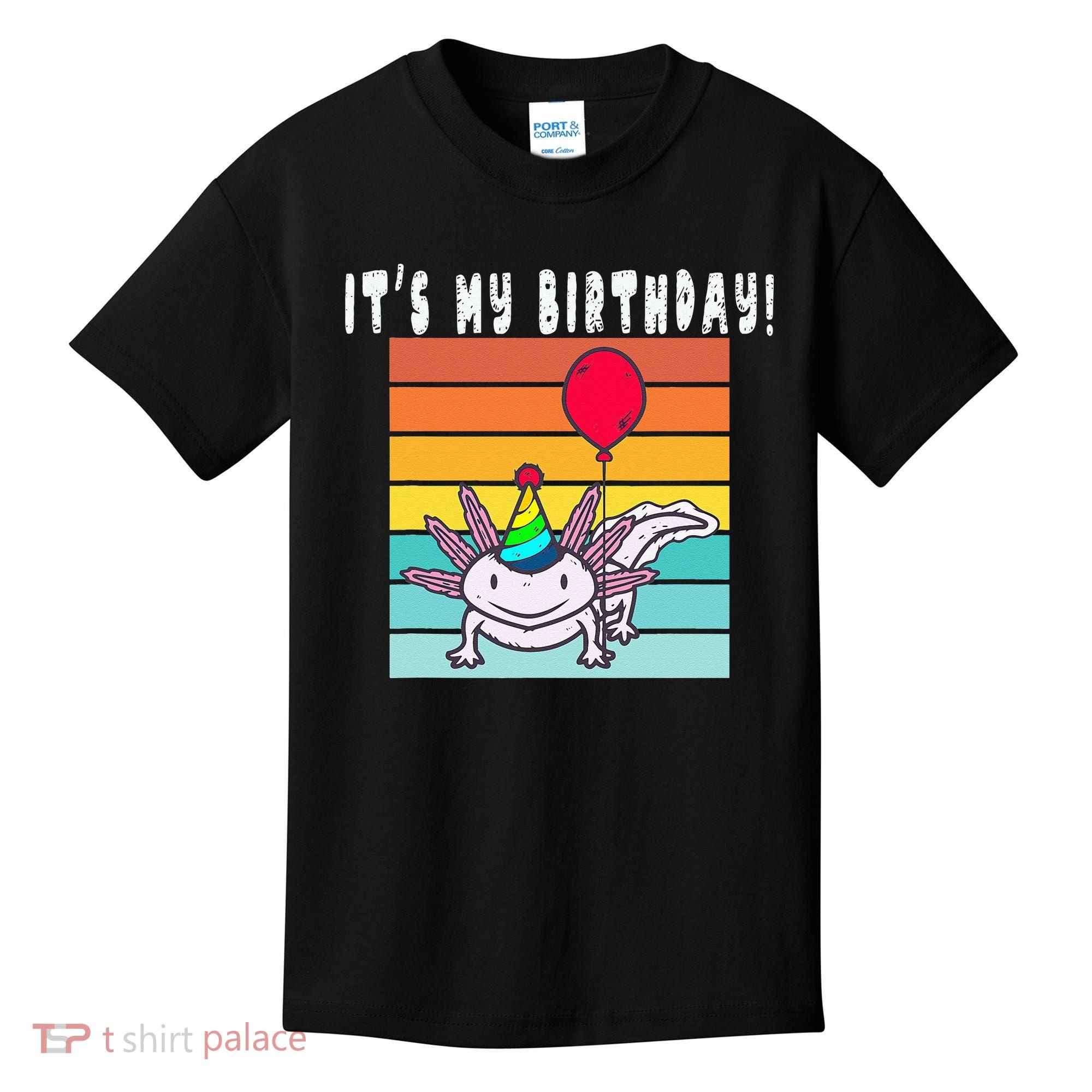 Its My Birthday Axolotl Party Hat & Balloon Kids T-Shirt