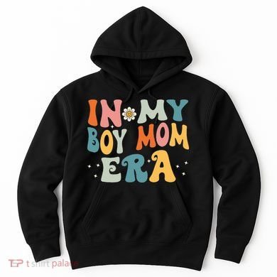In My Boy Mom Era Hoodie