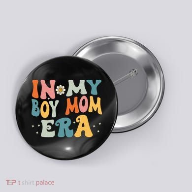 In My Boy Mom Era Button
