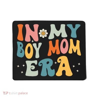 In My Boy Mom Era Mousepad