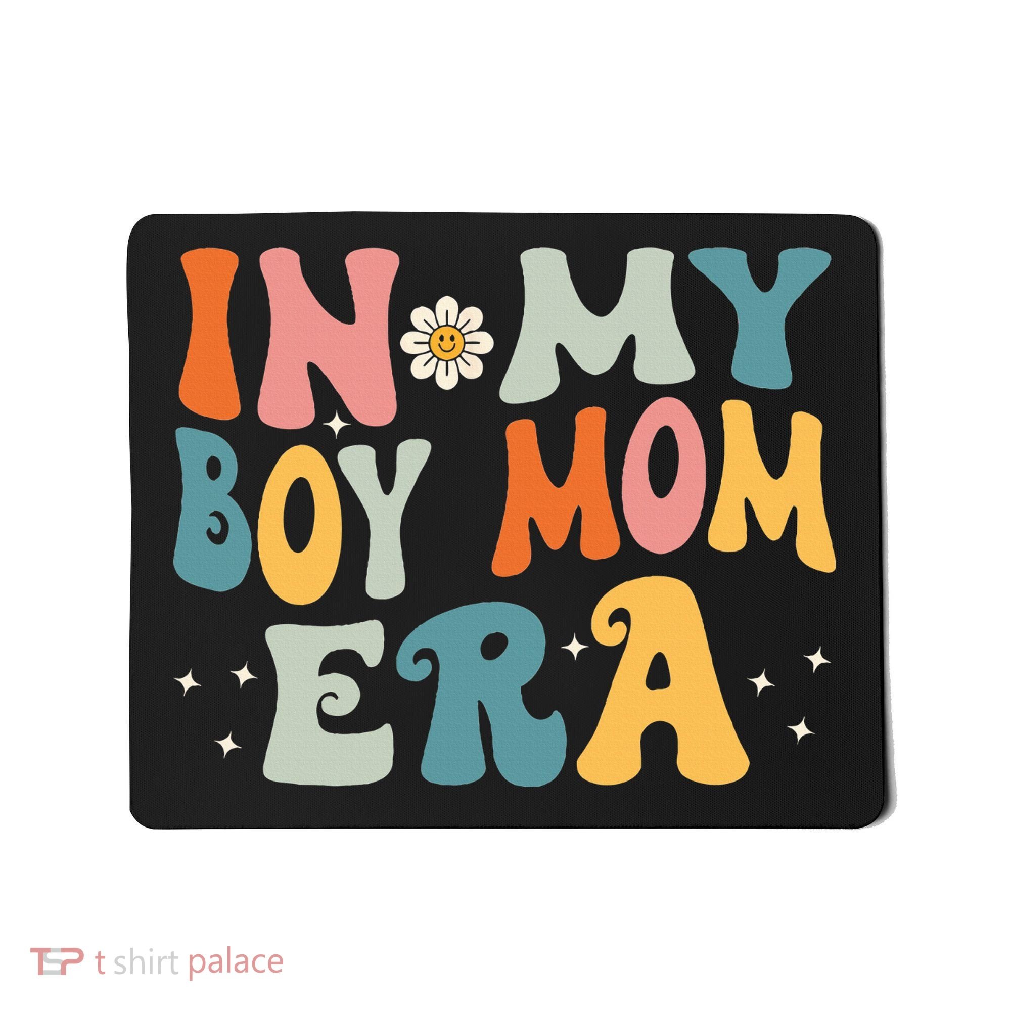 In My Boy Mom Era Mousepad