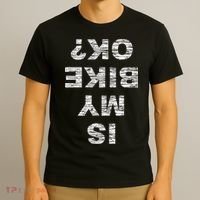 Is My Bike Ok Biker Cycling Funny Cyclist Gift T-Shirt thumb 3