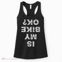 Is My Bike Ok Biker Cycling Funny Cyclist Gift Women's Tank Top thumb 0