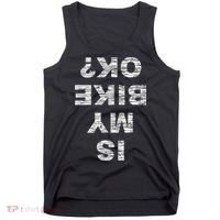 Is My Bike Ok Biker Cycling Funny Cyclist Gift Tank Top thumb 0