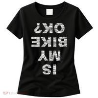 Is My Bike Ok Biker Cycling Funny Cyclist Gift Women's T-Shirt thumb 0