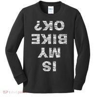 Is My Bike Ok Biker Cycling Funny Cyclist Gift Kids Long Sleeve Shirt thumb 0