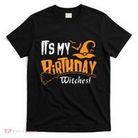 Its My Birthday Witch Halloween October Birthday T-Shirt thumb 0