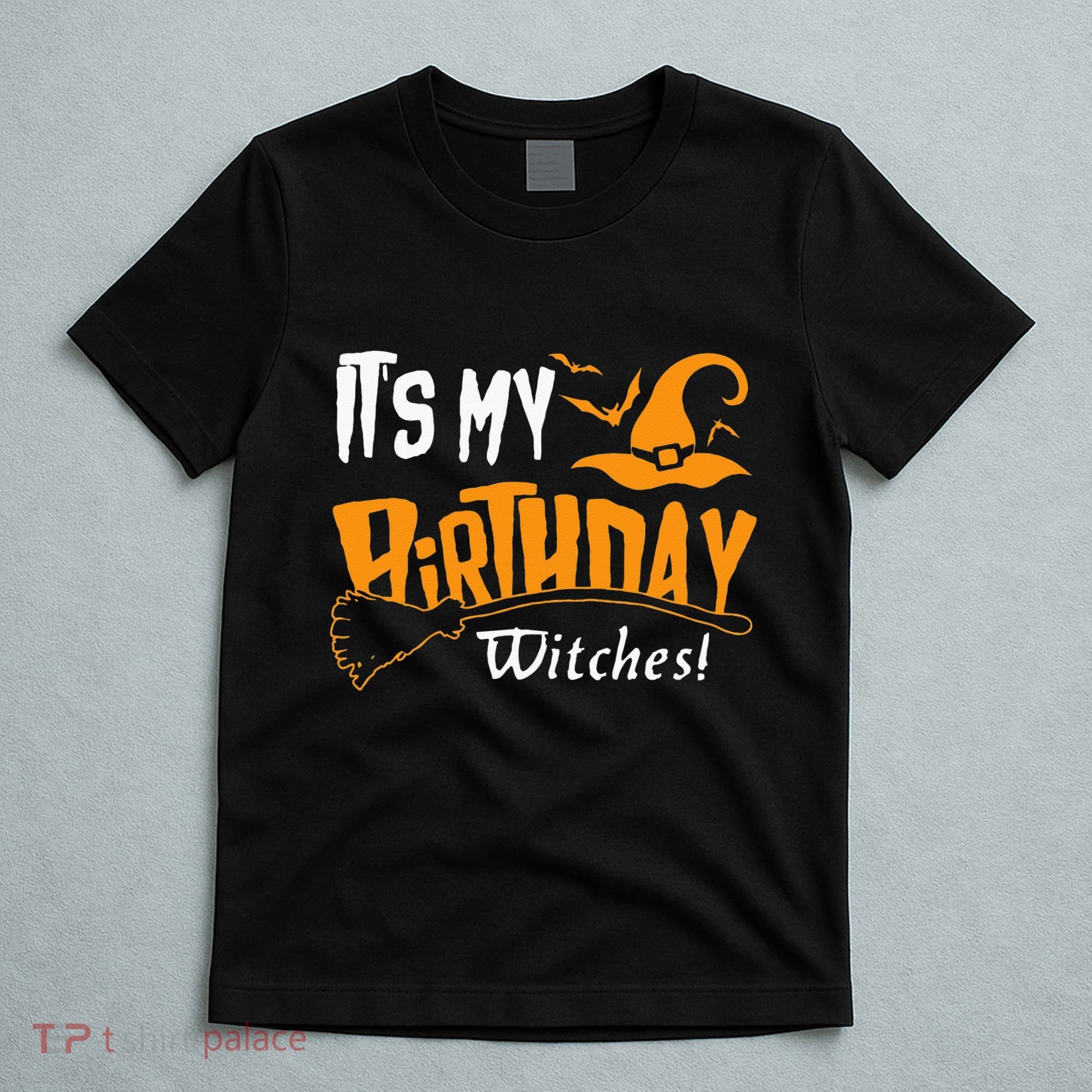 Its My Birthday Witch Halloween October Birthday T-Shirt