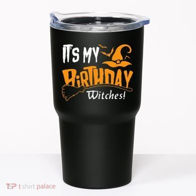 Its My Birthday Witch Halloween October Birthday Tumbler