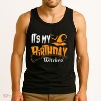 Its My Birthday Witch Halloween October Birthday Tank Top thumb 3