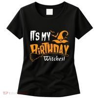 Its My Birthday Witch Halloween October Birthday Women's T-Shirt thumb 0