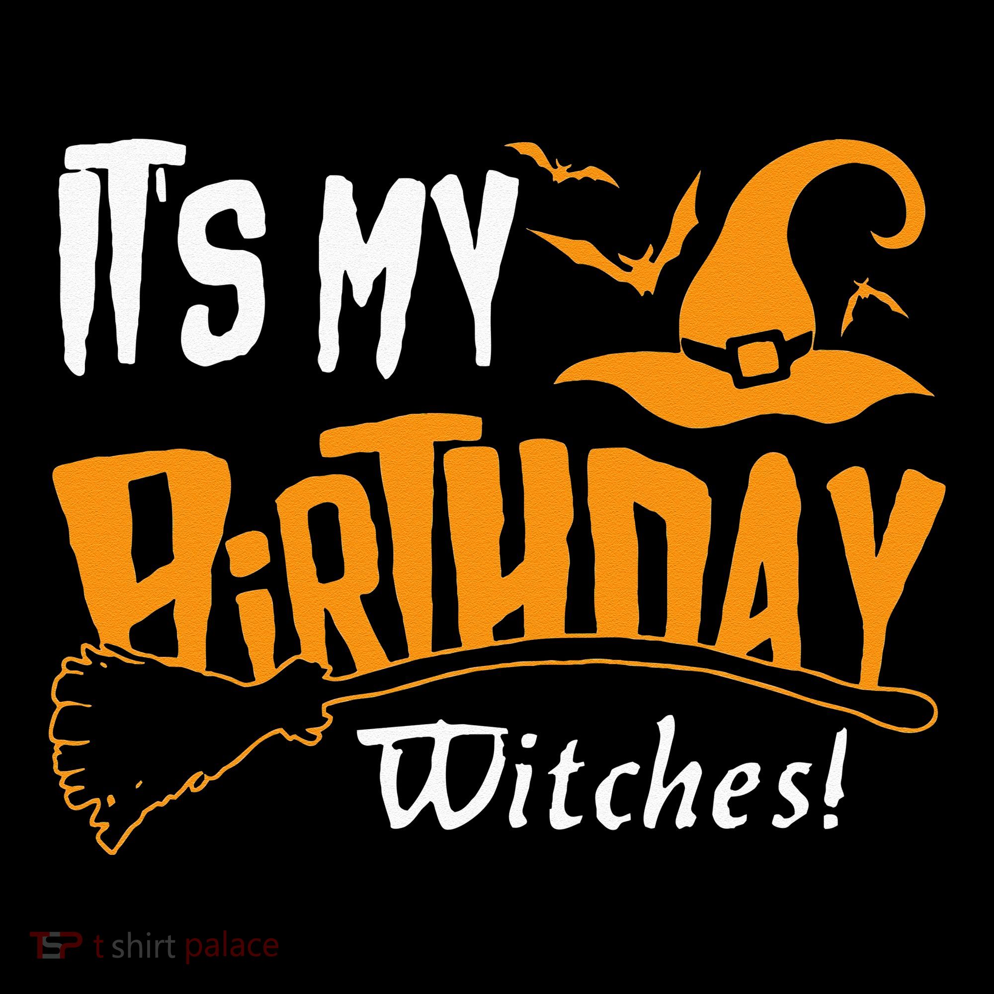 Its My Birthday Witch Halloween October Birthday Women's T-Shirt