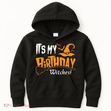 Its My Birthday Witch Halloween October Birthday Kids Hoodie
