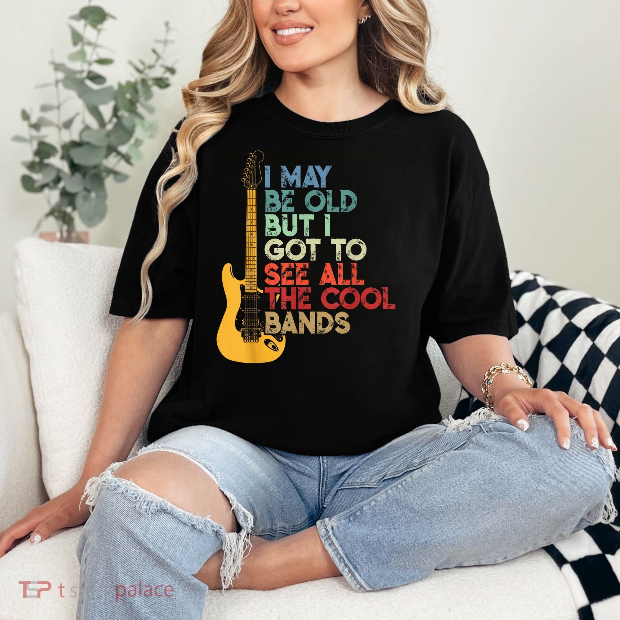 I May Be Old But I Got To See All The Cool Bands Comfort Colors T-Shirt
