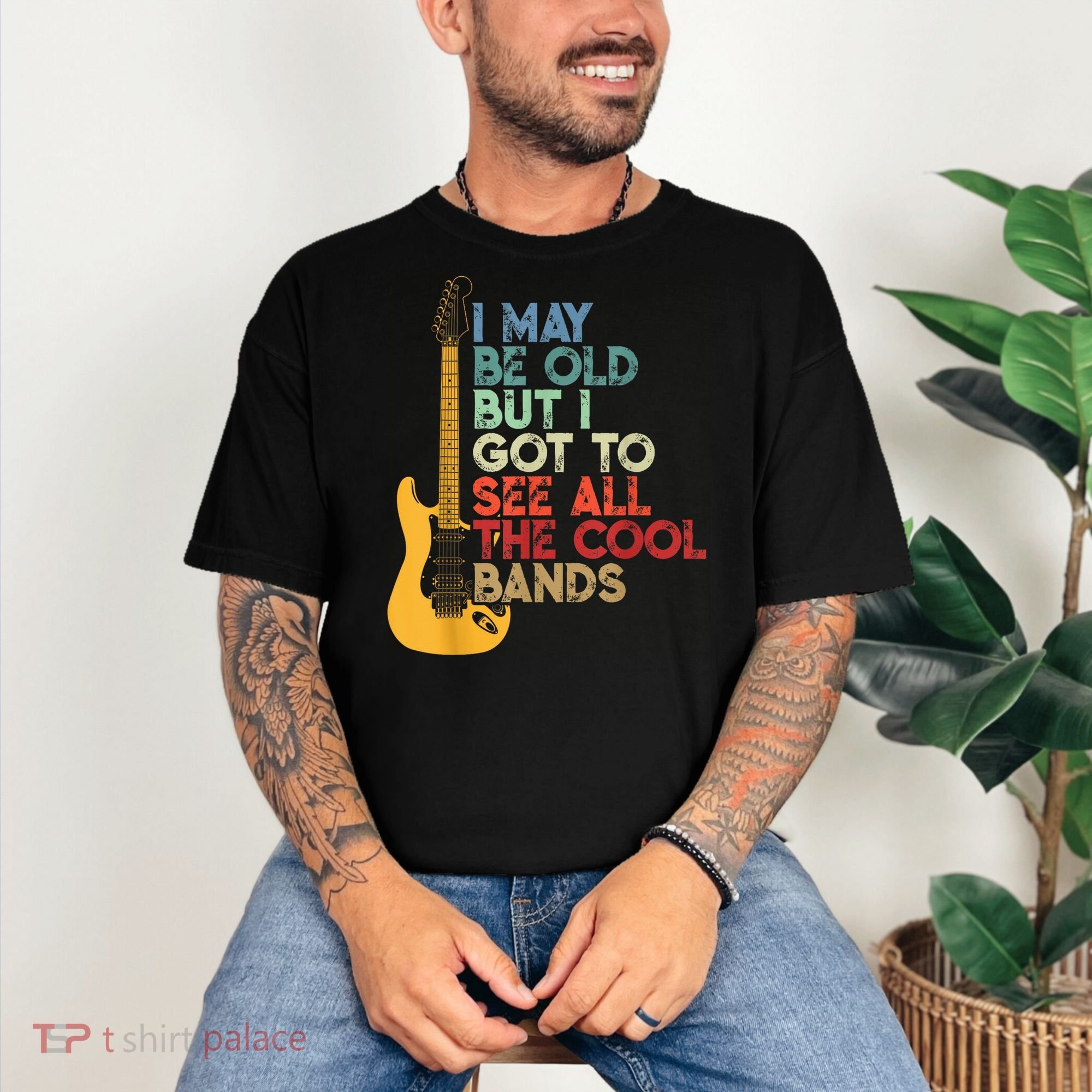 I May Be Old But I Got To See All The Cool Bands Comfort Colors T-Shirt