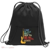 I May Be Old But I Got To See All The Cool Bands Sweatshirt Cinch Pack Bag thumb 0